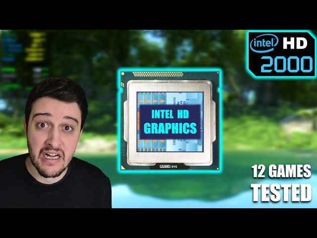 Intel HD 2000 | One of my Worst Gaming Experiences...