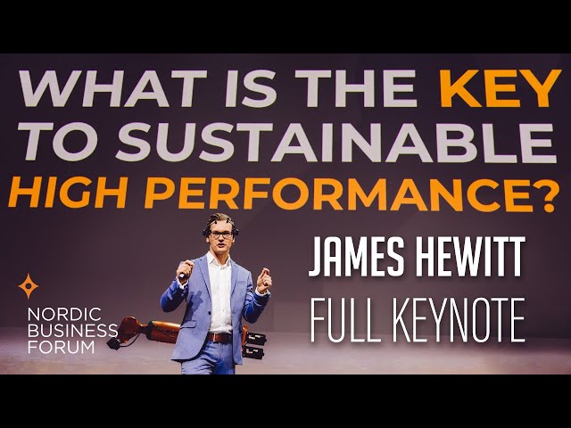 James Hewitt – The Key to Sustainable High Performance [FULL KEYNOTE]