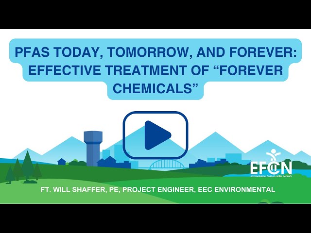 Webinar | PFAS Today, Tomorrow, and Forever  Effective Treatment of “Forever Chemicals”
