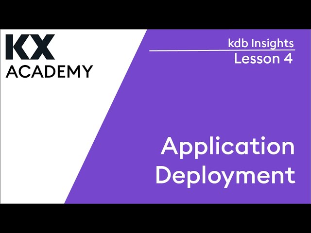 kdb Insights | Application Deployment