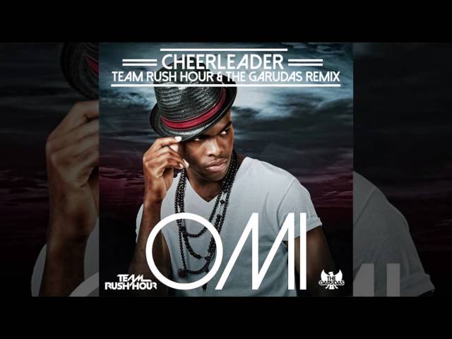 OMI - Cheerleader (Team Rush Hour & The Garudas Moombahton Remix)
