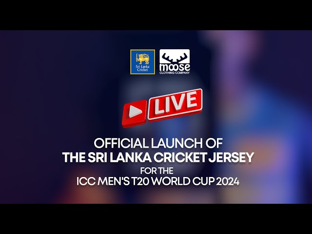🔴 LIVE | Official Launch of the Sri Lanka Cricket Jersey for ICC Men's T20 World Cup 2024