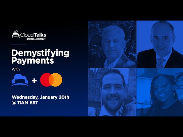 CloudTalks Special Edition - Demystifying Payments - January 20, 2021