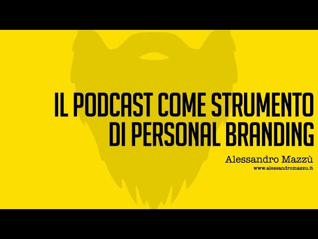 Podcast & Personal Branding: il mio speech al Festival Del Podcasting 2020