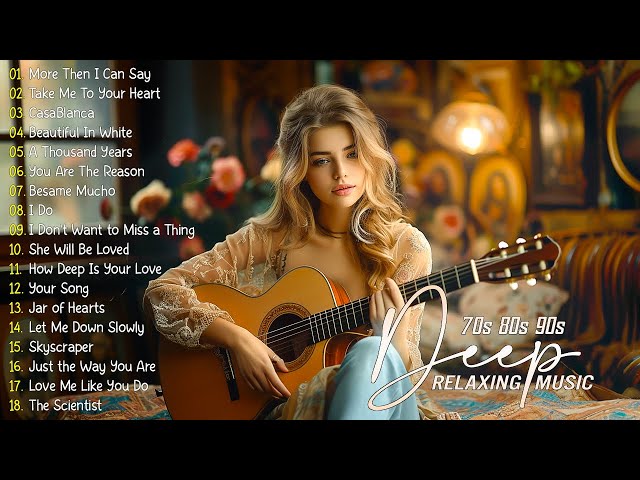 The Collection Beautiful Love Songs Of All Time - Legendary Guitar Music- Romantic Guitar Love Songs