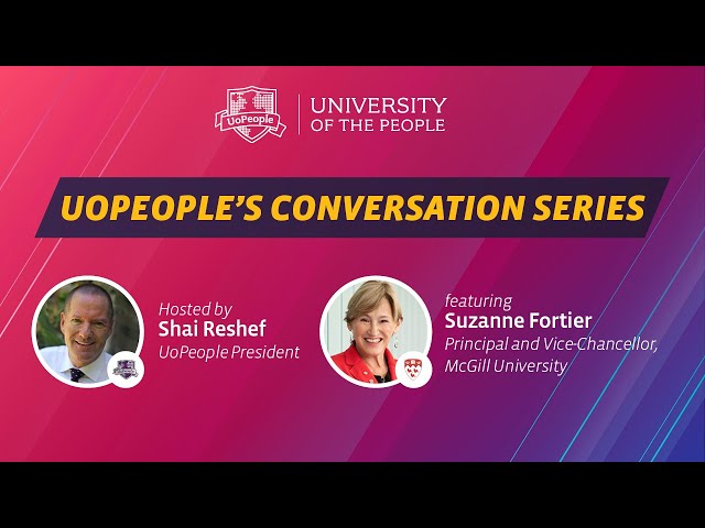 UoPeople's Conversation Series hosted by Shai Reshef feat. Suzanne Fortier, McGill University