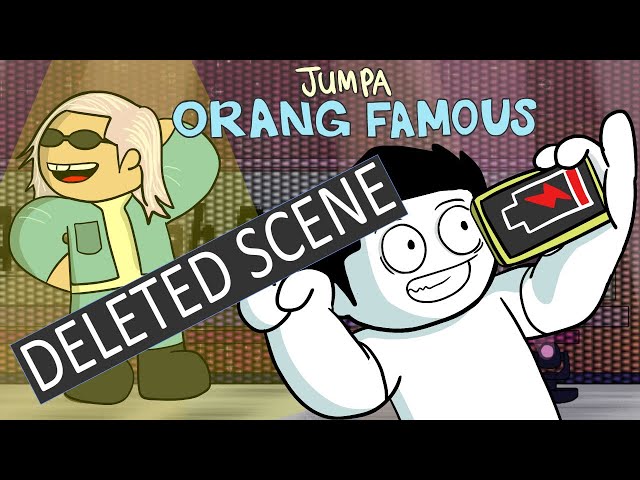 Jumpa Orang Famous (Deleted Scene)