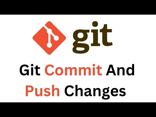 How To Git Commit And Push Changes