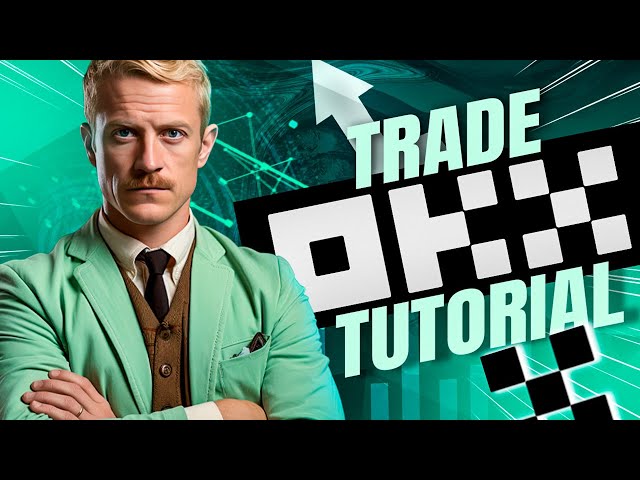 How to Trade on OKX? OKX Spot Trading Explained