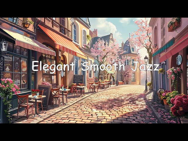 Elegant Smooth May Jazz: Exquisite Coffee Jazz Music and Relaxing Bossa Nova Piano for a Great Mood