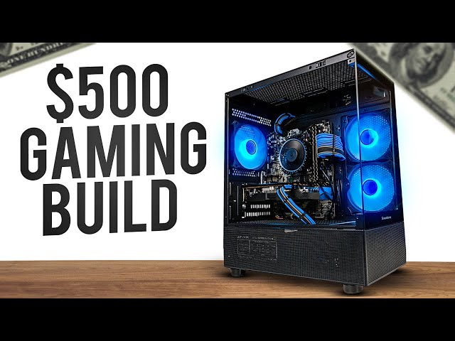 $500 Gaming PC Build (Plays Every Game)