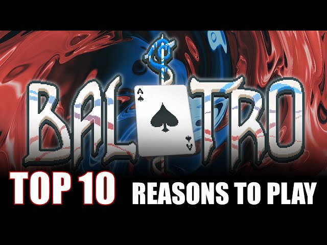 TOP10 Reasons to Play BALATRO | Rogue-Like Deckbuilding Poker | Balatro Review 2024