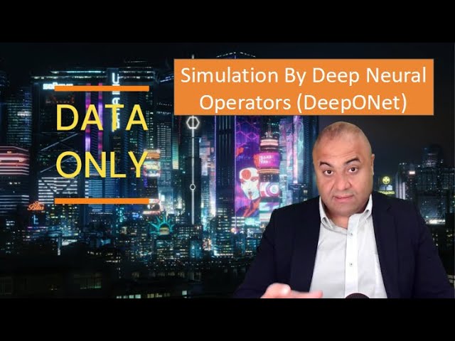 Simulation By Deep Neural Operators (DeepONet)