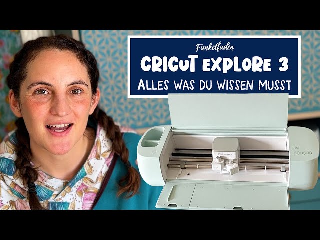 Cricut Explore 3 - Alles was du wissen musst zum Plotter von  @CricutDeutschland ​