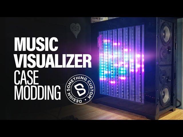 Sound Visualizer Case Modding