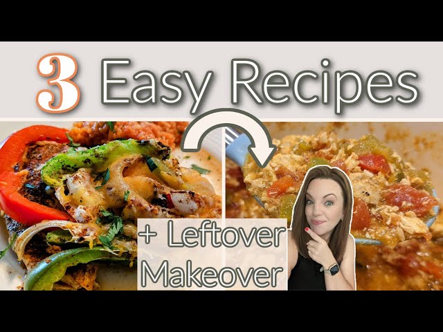EASY WEEKNIGHT DINNER IDEAS | LEFTOVER MAKEOVER!! | NO. 130