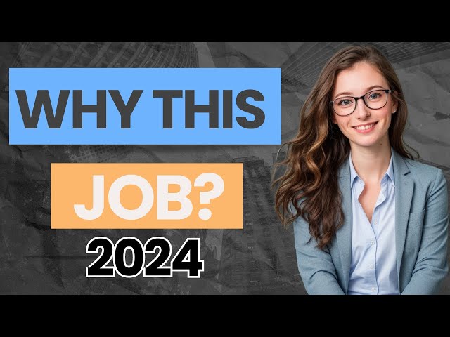 [2024] Why This Job? | Here's the BEST Way to Answer this Interview Question