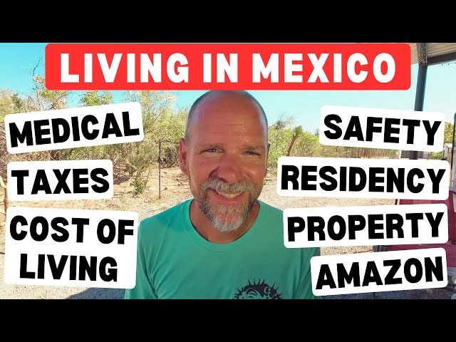 Living in Mexico - Questions Answered!