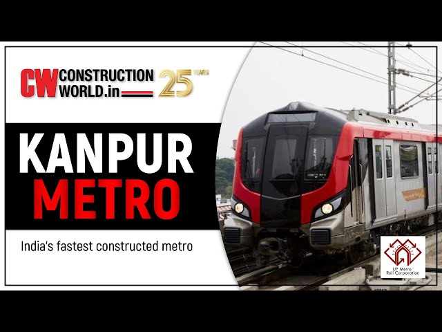 India's Fastest Constructed Metro – Kanpur Metro | UPMRC | CW Projects