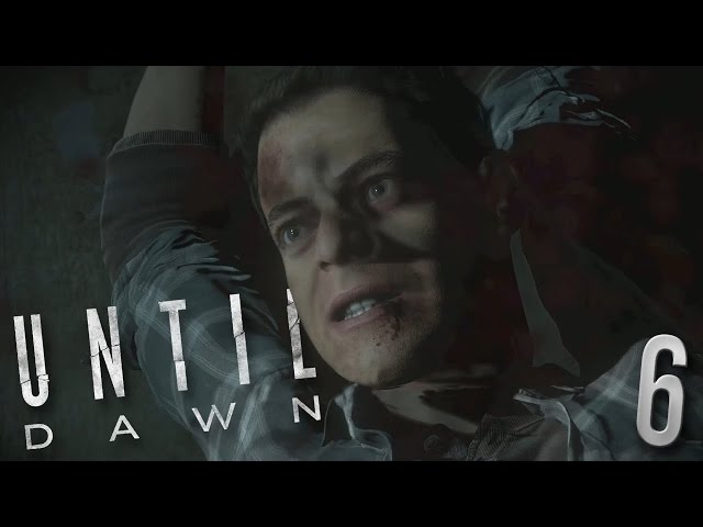WHO WILL DIE?! | Until Dawn - Part 6