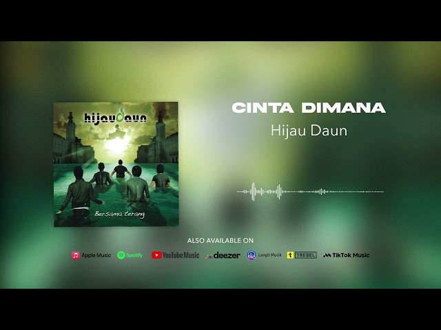 Hijau Daun - Cinta Dimana (Official Audio)