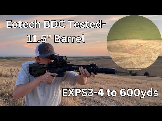Eotech Exps3-4 bdc tested- 11.5” barrel!
