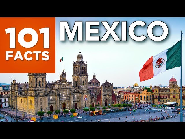 101 Facts About Mexico