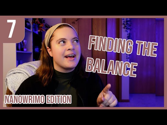 how to balance writing and a 9 to 5 job  [nanowrimo daily vlog day 7]