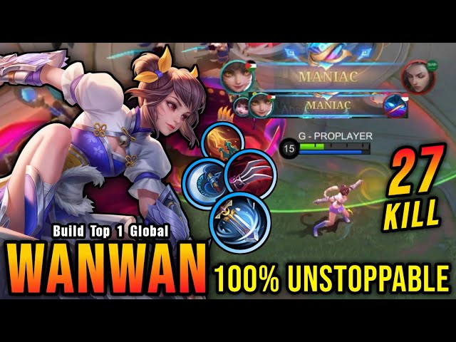 27 Kills + 2x MANIAC!! Wanwan Critical DMG Build 100% Unstoppable - Build Top 1 Global Wanwan ~ MLBB