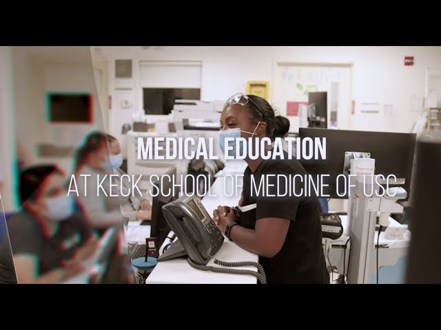 Keck School of Medicine of USC - Medical Education Overview