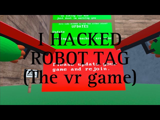 I Hacked Robot Tag