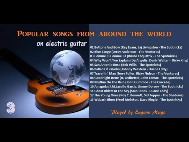 POPULAR SONGS 🎸 FROM AROUND THE WORLD 3. - on electric guitar