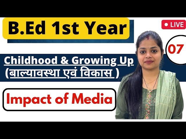 MDU/CRSU Bed 1st Year 2023 | Childhood & Growing Up | Impact Of Media | By Rupali Jain