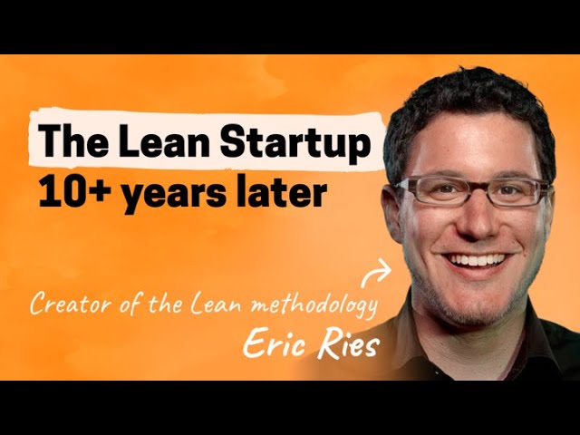 Reflections on a movement | Eric Ries (creator of the Lean Startup methodology)