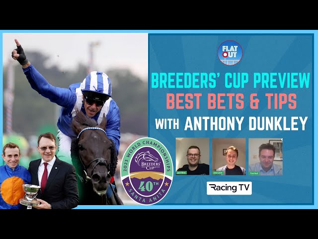 BREEDERS' CUP PREVIEW | Best bets + tips at Santa Anita with Anthony Dunkley | Flat Out Ep 22