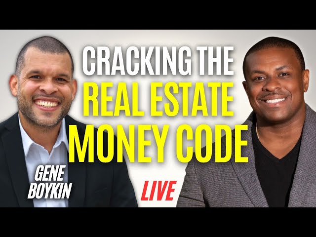 How to Crack the Real Estate Money Code with Gene Boykin