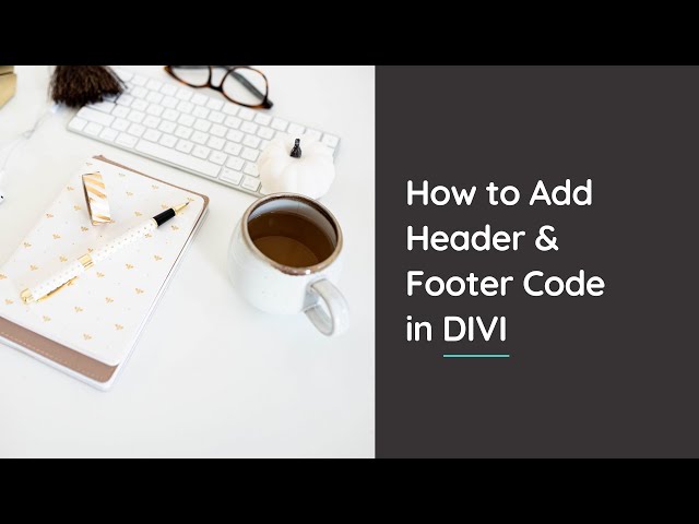 How to Add Tracking Code in Divi Theme