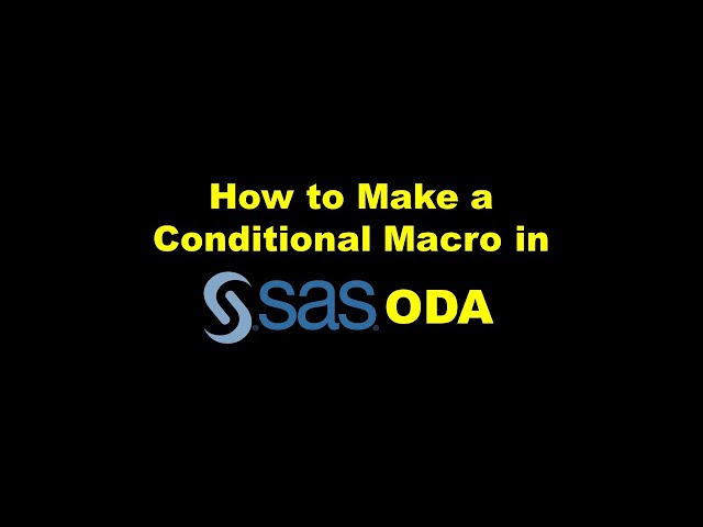 How to Make a Conditional Macro in SAS ODA – Demonstration