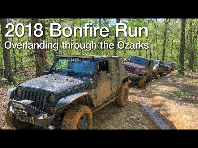 2018 Bonfire Run - Overlanding through the Ozarks