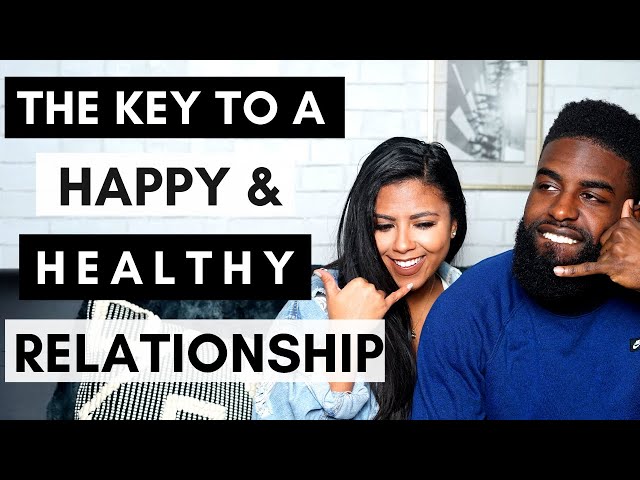 Communication Is The KEY To A Happy & Healthy Relationship
