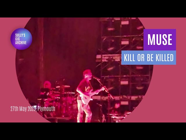 Muse - Kill Or Be Killed [Live] - Plymouth (27 May 2023)