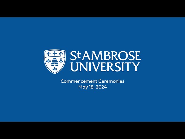St. Ambrose University Commencement Ceremonies