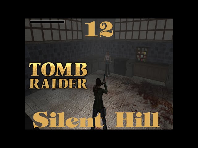 TOMB RAIDER - Silent Hill (TRLE): [Folge 12]: The Hotel 3 | Let's Play