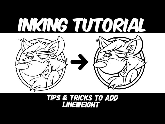 Inking 101- Tips and Tricks To Add Lineweight