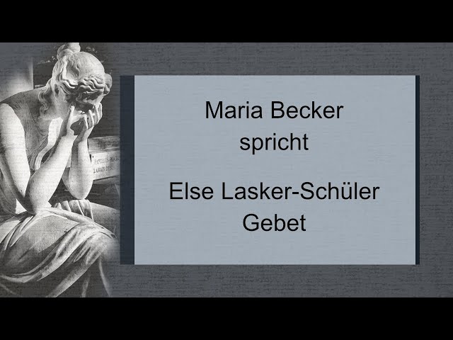 Else Lasker-Schüler „Gebet“ III