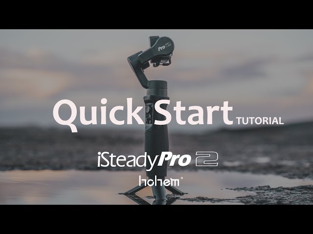 iSteady Pro 2 Quick Start Tutorial