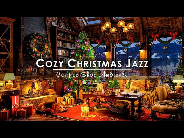 Relaxing Instrumental Christmas Jazz Music & Warm Fireplace Sounds🔥Cozy Winter Coffee Shop Ambience