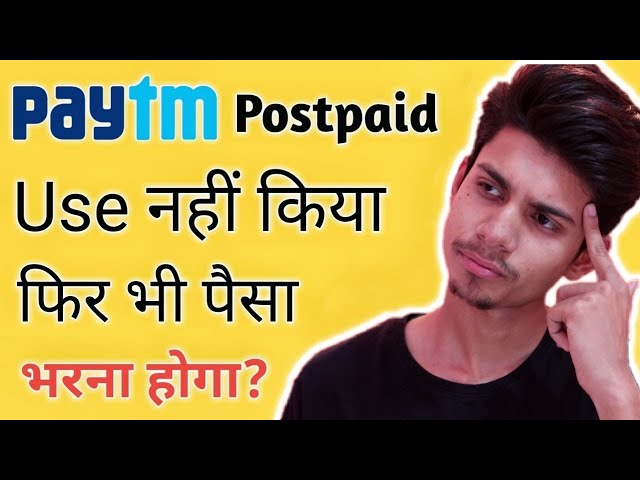 Paytm Postpaid Use nai krne ke Baad v paid krna hai? Paid Paytm Postpaid loan ¦ Postpaid Details