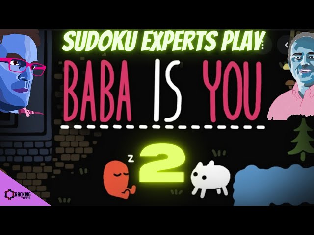 Sudoku Experts Play Baba Is You 2
