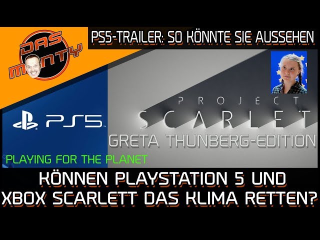 Xbox Greta Thunberg-Edition? - Retten Xbox Scarlett und PS5 das Klima? | Neuer PS5-Trailer |DasMonty